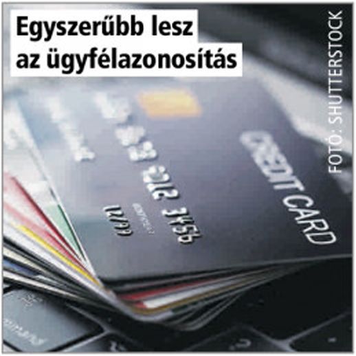 Bankkártyák egyszerűbb lesz az ügyfélazonosítás